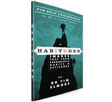 Book cover: Habitudes - Inages That Form Leadership Habits and Attitudes, by Dr. Tim Elmore.